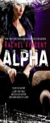Alpha (Shifters Book 6) by Rachel Vincent Paperback Book
