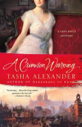 A Crimson Warning: A Lady Emily Mystery (Lady Emily Mysteries) by Tasha Alexander Paperback Book