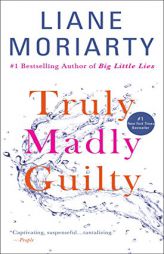 Truly Madly Guilty by Liane Moriarty Paperback Book