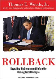 Rollback: The Battleplan Against Big Government by Thomas E. Woods Paperback Book