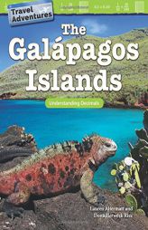 Travel Adventures: The Galápagos Islands: Understanding Decimals by Lauren Altermatt Paperback Book