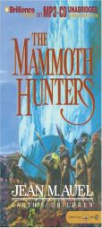 Mammoth Hunters, The (Earth's Children®) by Jean M. Auel Paperback Book