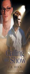 Calling the Show by J. a. Rock Paperback Book