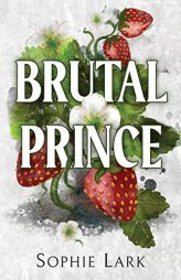 Brutal Prince (Brutal Birthright, 1) by Sophie Lark Paperback Book