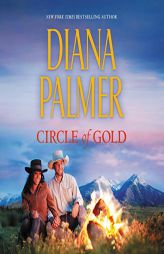 Circle of Gold (The Men of Medicine Ridge Series) by Diana Palmer Paperback Book