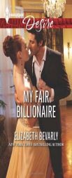 My Fair Billionaire by Elizabeth Bevarly Paperback Book