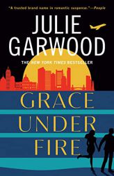 Grace Under Fire by Julie Garwood Paperback Book