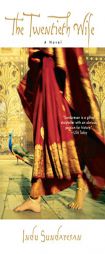 The Twentieth Wife by Indu Sundaresan Paperback Book