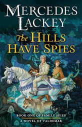 The Hills Have Spies by Mercedes Lackey Paperback Book