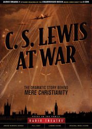 C. S. Lewis at War: The Dramatic Story Behind Mere Christianity (Radio Theatre) by C. S. Lewis Paperback Book