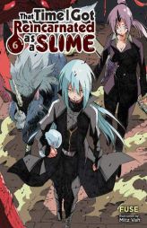 That Time I Got Reincarnated as a Slime, Vol. 6 (Light Novel) by Fuse Paperback Book