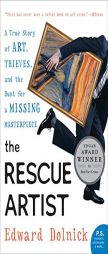 The Rescue Artist: A True Story of Art, Thieves, and the Hunt for a Missing Masterpiece by Edward Dolnick Paperback Book