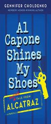 Al Capone Shines My Shoes by Gennifer Choldenko Paperback Book