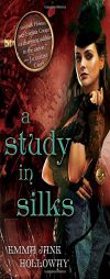 A Study in Silks by Emma Jane Holloway Paperback Book