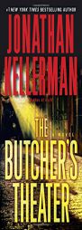 The Butcher's Theater: A Novel by Jonathan Kellerman Paperback Book