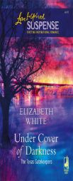 Under Cover Of Darkness by Elizabeth White Paperback Book