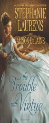 The Trouble with Virtue: A Comfortable WifeA Lady by Day by Stephanie Laurens Paperback Book