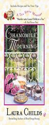 Chamomile Mourning (Tea Shop Mystery) by Laura Childs Paperback Book
