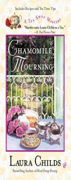 Chamomile Mourning (Tea Shop Mystery) by Laura Childs Paperback Book