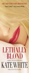 Lethally Blond by Kate White Paperback Book