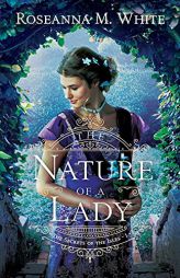 The Nature of a Lady (The Secrets of the Isles) by Roseanna M. White Paperback Book