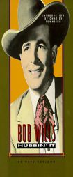 Bob Wills: Hubbin It by Ruth Sheldon Paperback Book