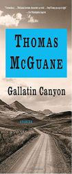 Gallatin Canyon by Thomas McGuane Paperback Book