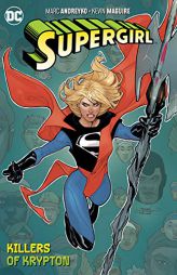 Supergirl Vol. 1: The Killers of Krypton by Marc Andreyko Paperback Book