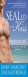 SEALed with a Kiss by Mary Margret Daughtridge Paperback Book
