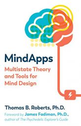 Mindapps: Multistate Theory and Tools for Mind Design by Thomas B. Roberts Paperback Book