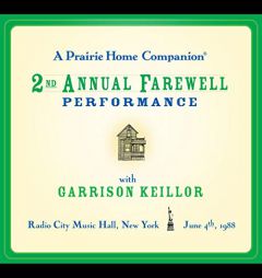 A Prairie Home Companion: The 2nd Annual Farewell Performance (The Prairie Home Companion Series) by Garrison Keillor Paperback Book