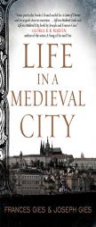 Life in a Medieval City by Frances Gies Paperback Book