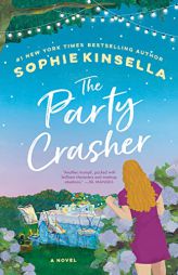 The Party Crasher: A Novel by Sophie Kinsella Paperback Book
