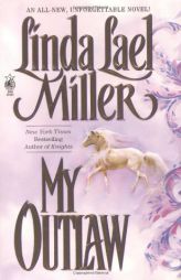 My Outlaw by Linda Lael Miller Paperback Book