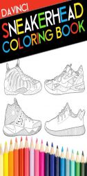 Sneakerhead Coloring book by Davinci Paperback Book