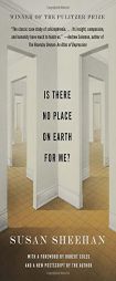 Is There No Place on Earth for Me? by Susan Sheehan Paperback Book