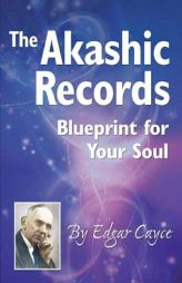 The Akashic Records:Blueprint for Your Soul (A.r.e.) by Edgar Cayce Paperback Book