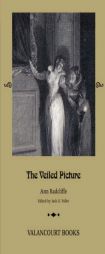 The Veiled Picture; or, The Mysteries of Gorgono (Gothic Classics) by Ann Ward Radcliffe Paperback Book