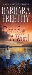 Don't Say A Word by Barbara Freethy Paperback Book