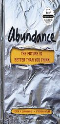 Abundance: The Future Is Better Than You Think by Steven Kotler Paperback Book