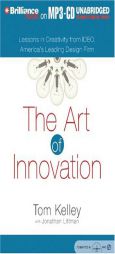 Art of Innovation, The by Thomas Kelley Paperback Book