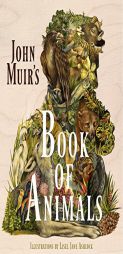 John Muir's Book of Animals by John Muir Paperback Book