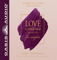 Love Language Minute for Couples: 100 Days to a Closer Relationship by Gary Chapman Paperback Book