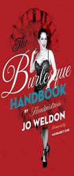 The Burlesque Handbook by Jo Weldon Paperback Book