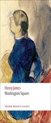 Washington Square (Oxford World's Classics) by Henry James Paperback Book