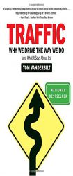 Traffic: Why We Drive the Way We Do (and What It Says about Us) by Tom Vanderbilt Paperback Book