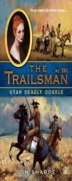 The Trailsman #361: Utah Deadly Double by Jon Sharpe Paperback Book
