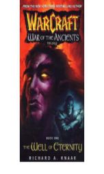 The Well of Eternity (WarCraft: War of the Ancients, Book 1) by Richard A. Knaak Paperback Book