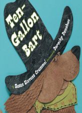 Ten-Gallon Bart by Susan Stevens Crummel Paperback Book