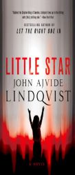Little Star: A Novel by John Ajvide Lindqvist Paperback Book